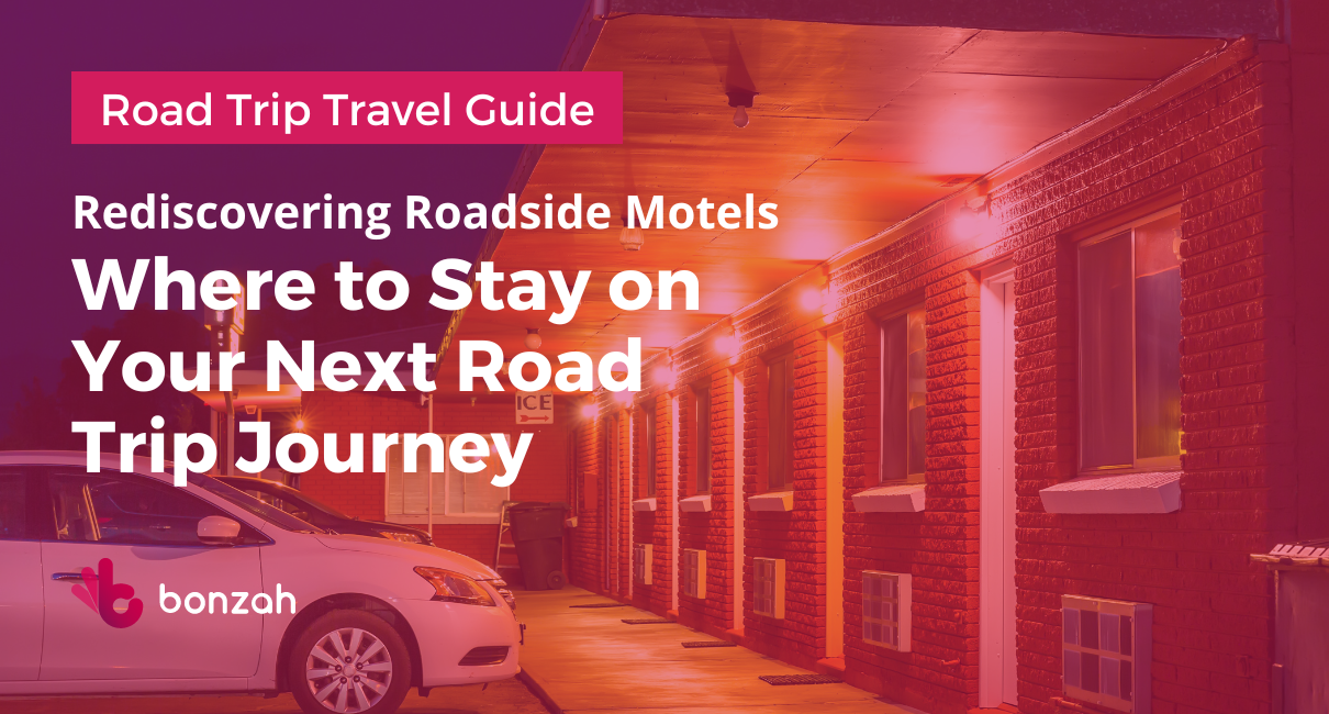 Rediscovering Roadside Motels: Where to Stay on Your Next Road Trip Journey