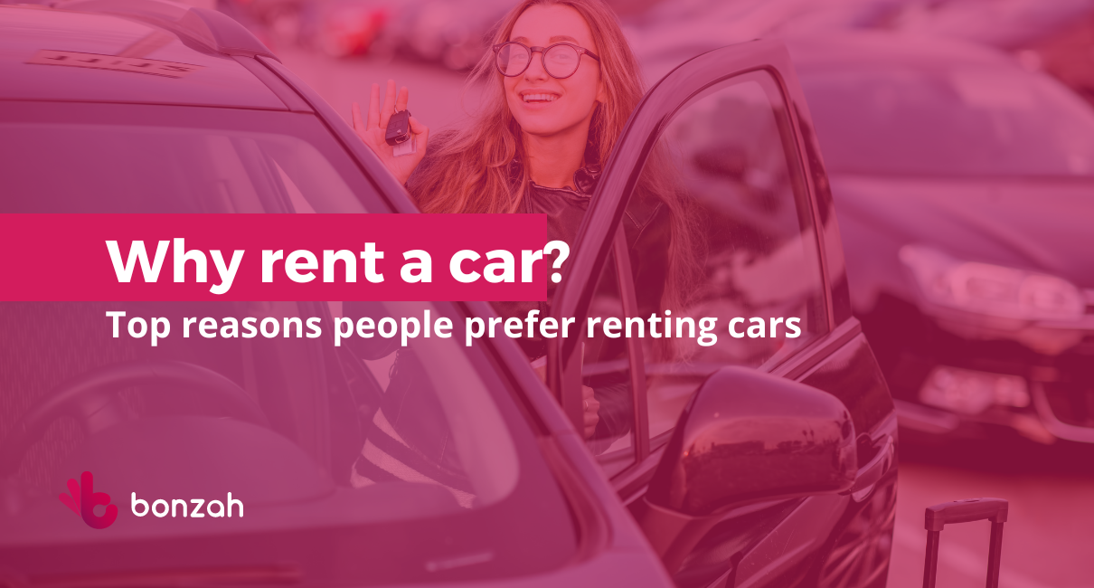 Why Rent a Car? Top Reasons People Prefer Renting Cars