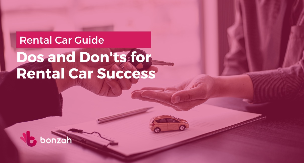 Renting a Car? Buckle Up for Success with this Dos and Don’ts Guide